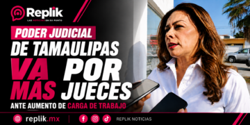 Poder Judicial de Tamaulipas va por más jueces ante aumento de carga de trabajo